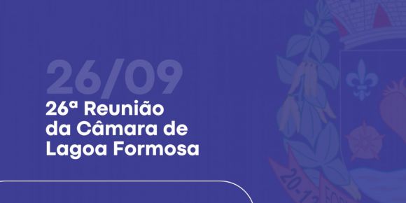 Câmara Municipal de Lagoa Formosa realizará 26ª Reunião de 2023