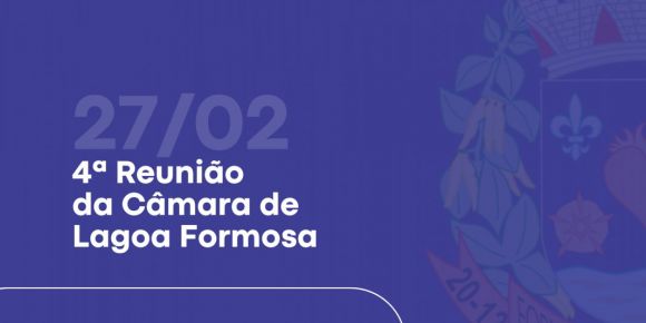 Câmara Municipal de Lagoa Formosa realizará 4ª Reunião de 2024